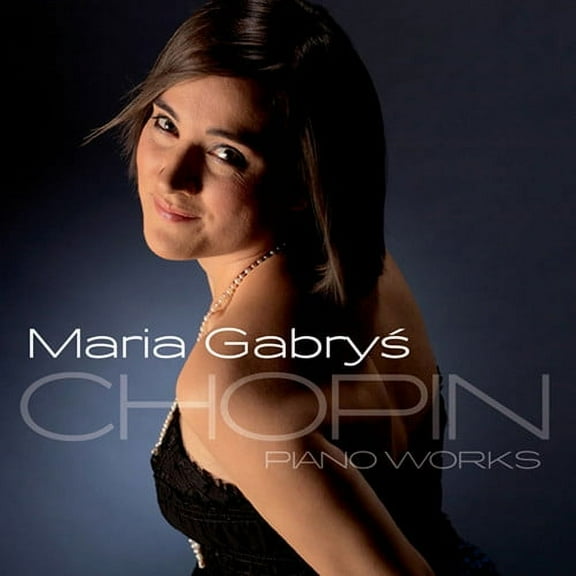 Chopin / Maria Gabrys - Pno Works - Music & Performance - CD