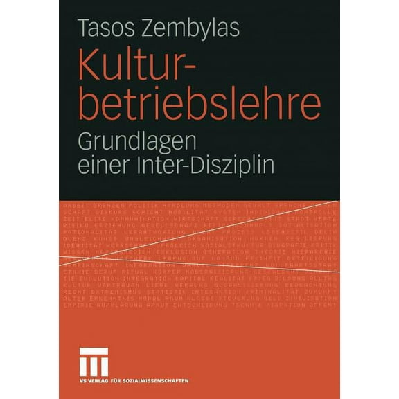 Kulturbetriebslehre: Grundlagen Einer Inter-Disziplin, (Paperback)