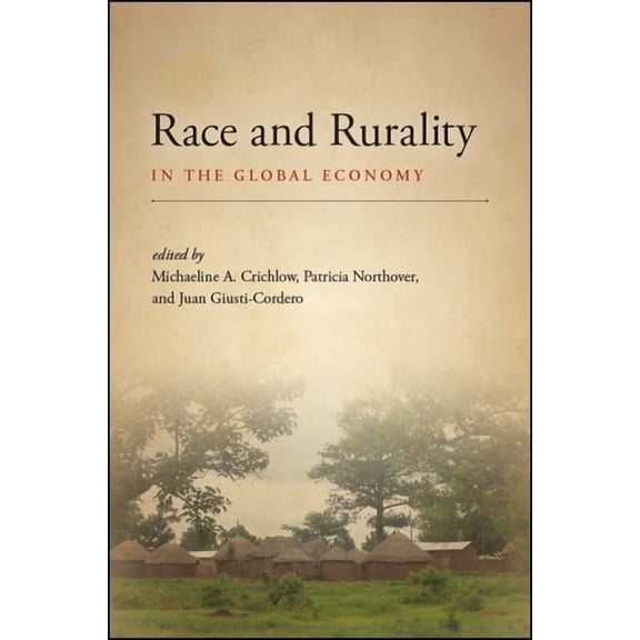 Suny Press Open Access Race and Rurality in the Global Economy, (Paperback)