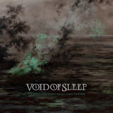 Void of Sleep - The Abyss Into Which We All Have To Stare - Music & Performance - Vinyl