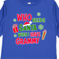 thumbnail image 4 of Inktastic Who Needs Santa when I Have Grammy Boys or Girls Long Sleeve Toddler T-Shirt, 4 of 5