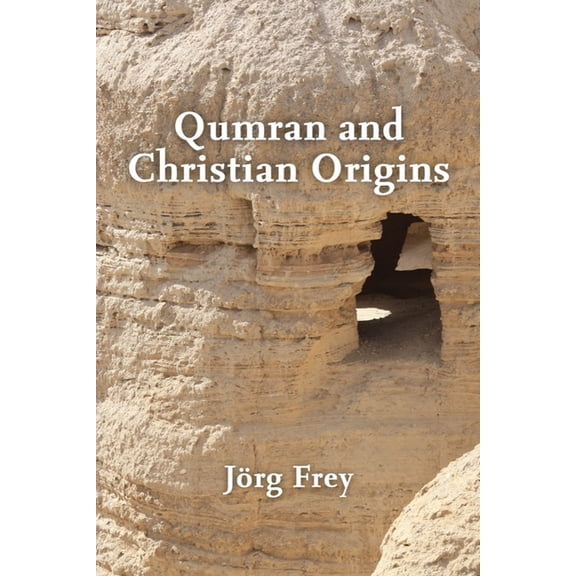 Qumran and Christian Origins, (Paperback)