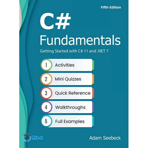 C# Fundamentals - Getting Started with C# 11 and .NET 7, (Hardcover)