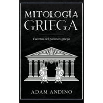 MitologÃ­a Griega: Cuentos del panteÃ³n griego, (Hardcover)