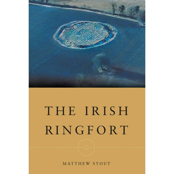 The Irish Ringfort, (Paperback)