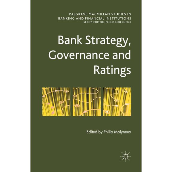 Palgrave MacMillan Studies in Banking an Bank Strategy, Governance and Ratings, (Paperback)