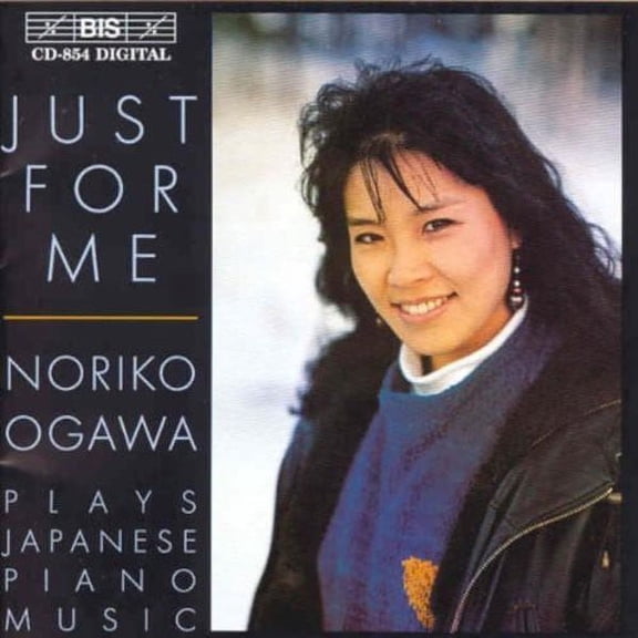 Noriko Ogawa - Just for Me: Japanese Piano Music - Music & Performance - CD