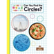 Shapes All Around Us!: Can You Find the Circles? (Hardcover)