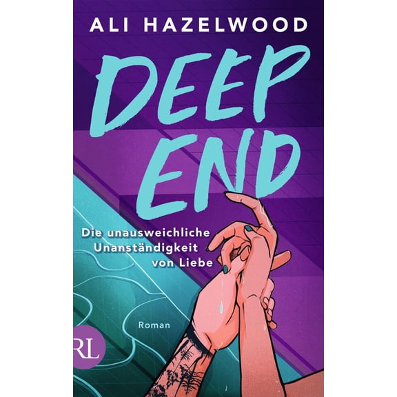 Ali Hazelwood,Anna Julia St Deep End – Die unausweichliche Unanständigkeit von Lieb (Paperback)
