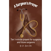 A Surgeon's Prayer, (Paperback)