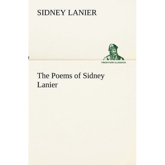 The Poems of Sidney Lanier