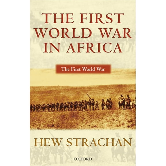 The ^Afirst World War The First World War in Africa, (Paperback)