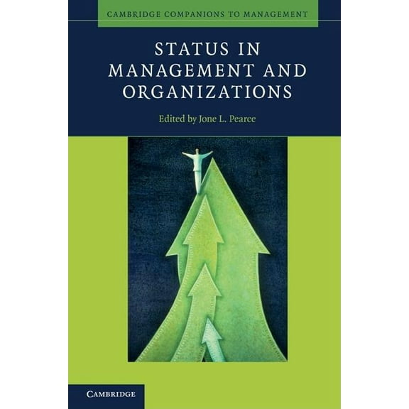 Cambridge Companions to Management Status in Management and Organizations, (Paperback)