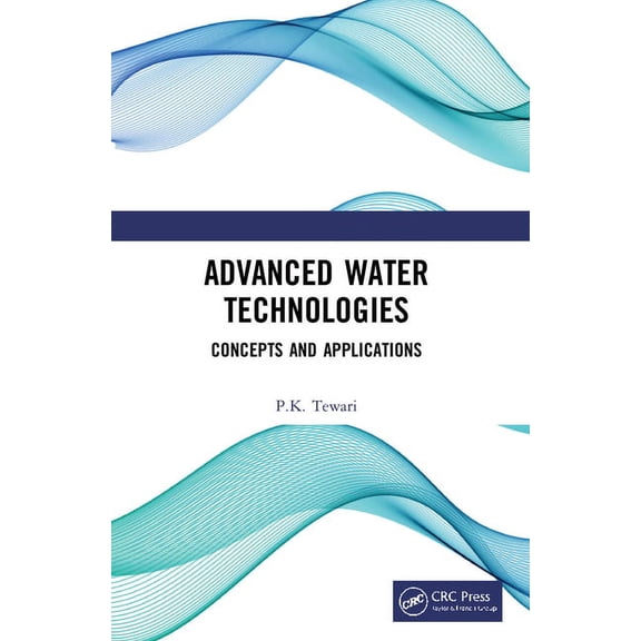 Advanced Water Technologies: Concepts and Applications, (Hardcover)