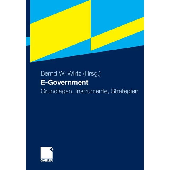 E-Government: Grundlagen, Instrumente, Strategien, (Hardcover)