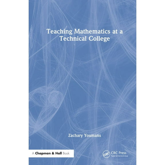 Teaching Mathematics at a Technical College, (Hardcover)