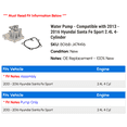 thumbnail image 2 of Water Pump - Compatible with 2013 - 2016 Hyundai Santa Fe Sport 2.4L 4-Cylinder 2014 2015, 2 of 2
