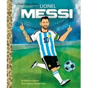 Little Golden Book: Lionel Messi A Little Golden Book Biography (Hardcover)
