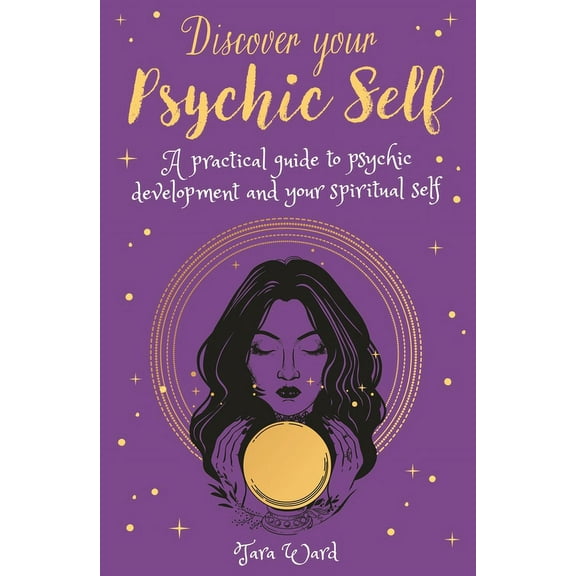 Arcturus Inner Self Guides Discover Your Psychic Self: A Practical Guide to Psychic Development and Spiritual Self, Book 8, (Paperback)