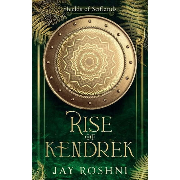 Shields of Seiflands Rise of Kendrek, Book 2, (Paperback)