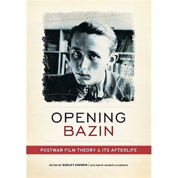 Pre-Owned Opening Bazin: Postwar Film Theory and Its Afterlife, (Paperback)