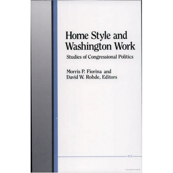 Home Style and Washington Work: Studies of Congressional Politics, (Paperback)