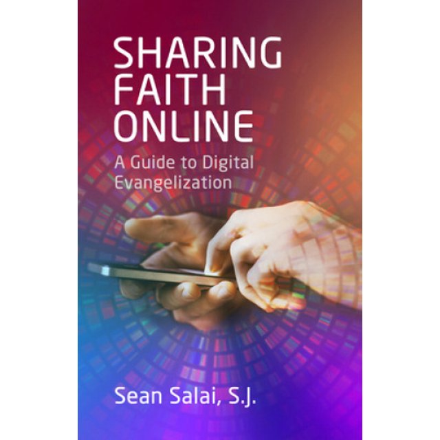 Sharing Faith Online: A Guide to Digital Evangelization