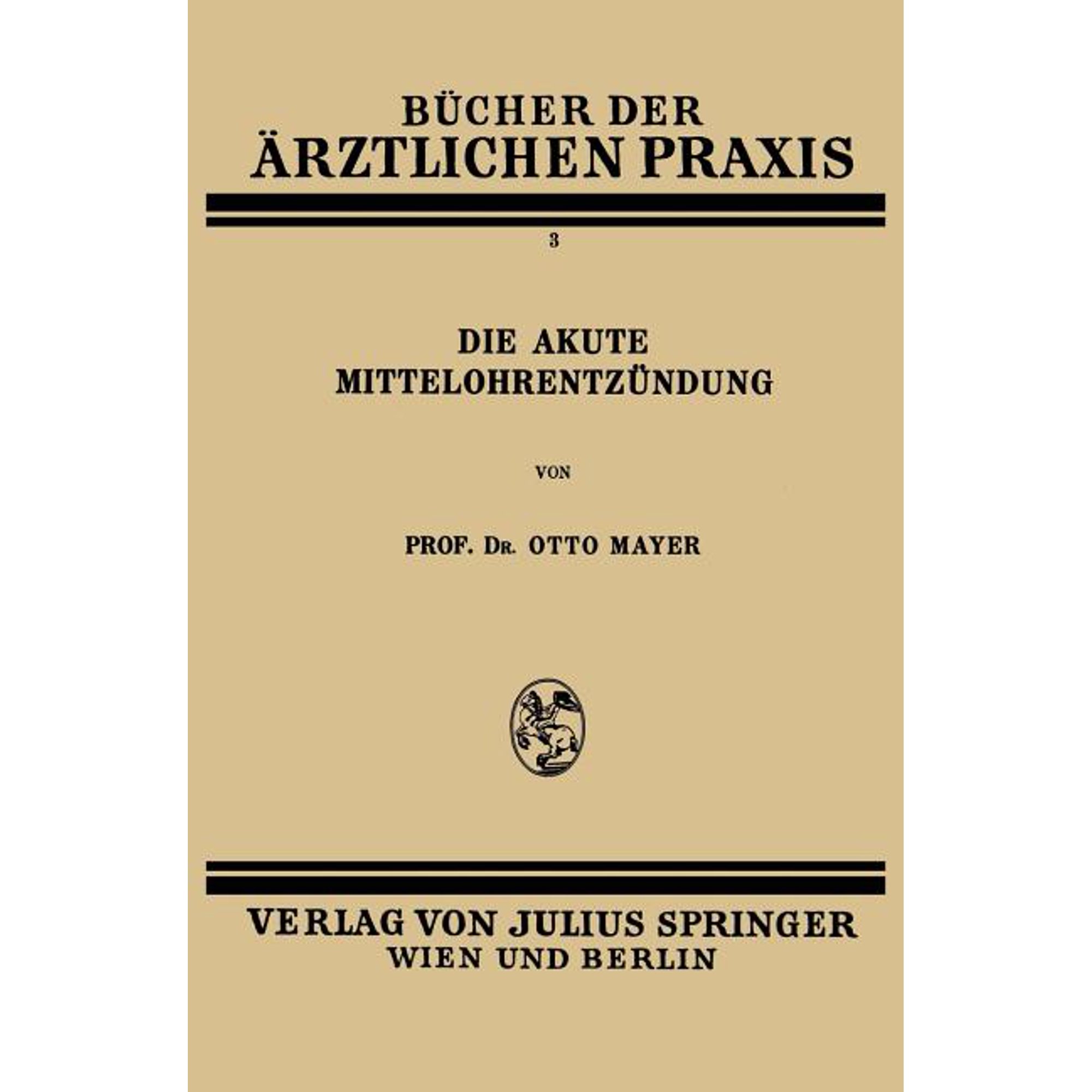 B&Atilde;&frac14;cher Der &Atilde;rztlichen Praxis Die Akute Mittelohrentz&Atilde;&frac14;ndung: Band 3 Book 3 (Paperback)