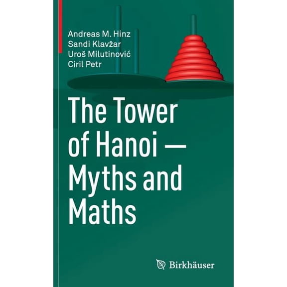 The Tower of Hanoi - Myths and Maths, (Hardcover)