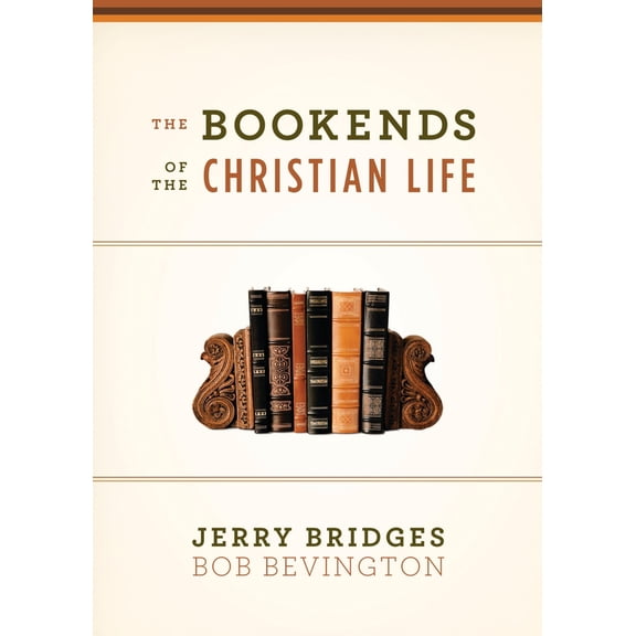 Pre-Owned The Bookends of the Christian Life (Paperback) 1433543184 9781433543180