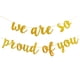 thumbnail image 5 of Houderco De Fiesta De Graduación En Dorado We Are So Proud of You, 5 of 8