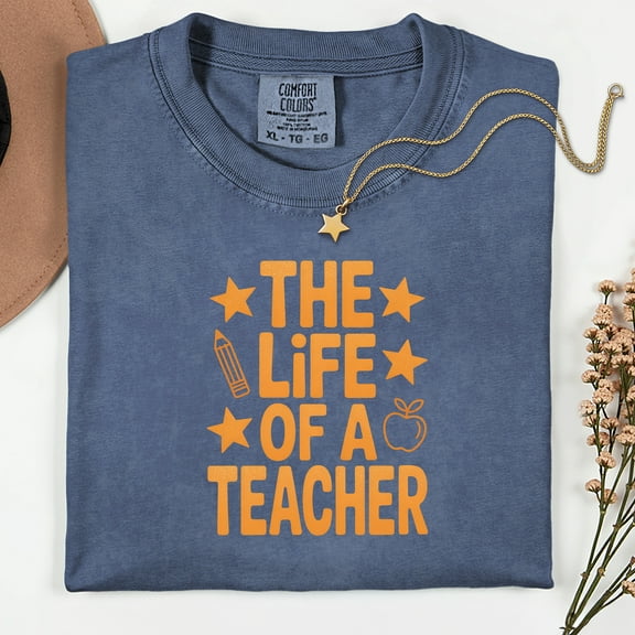 The Life of A Teacher Shirt Comfort Colors® Cute Teacher Life Shirt Custom Teacher T-Shirt Gift Back To School Elementary Teaching Tshirt