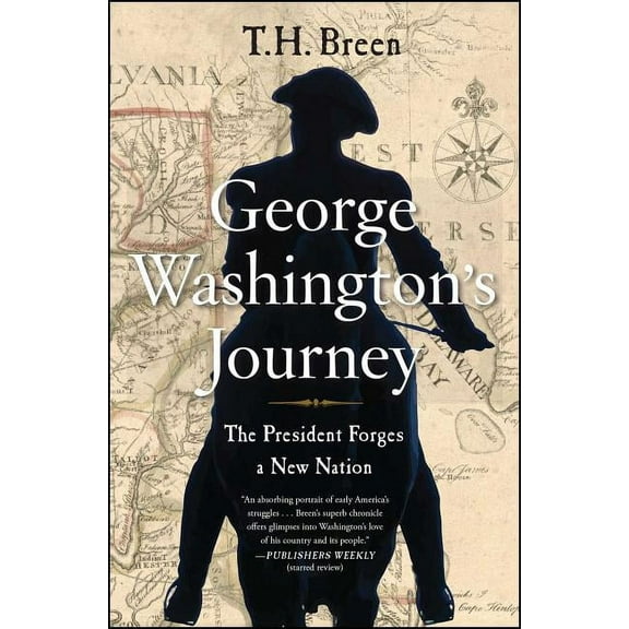 George Washington's Journey: The President Forges a New Nation, (Paperback)