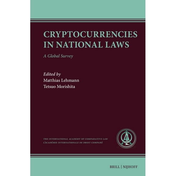 Ius Comparatum Cryptocurrencies in National Laws: A Global Survey, Book 8, (Hardcover)