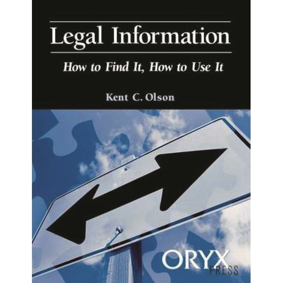 How to Find It, How to Use It Legal Information, (Paperback)