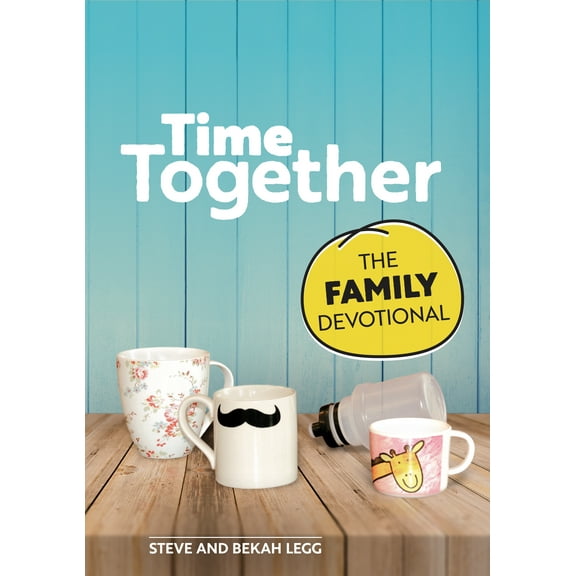 Time Together: The Family Devotional (Paperback)
