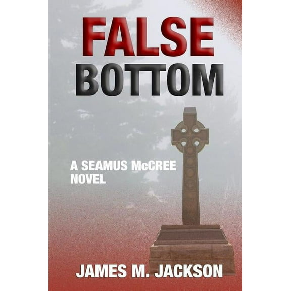 Seamus McCree False Bottom, Book 6, (Paperback)