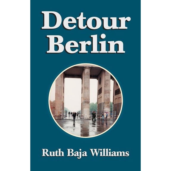 Detour Berlin Paperback Ruth Baja Williams