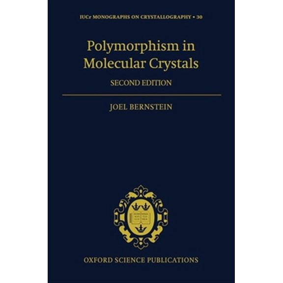 Pre-Owned International Union of Crystallography M Polymorphism in Molecular Crystals 2e, (Hardcover)