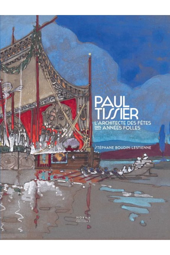 Pre-Owned Paul Tissier. Architecte des ftes des Annes Folles. (Hardcover)