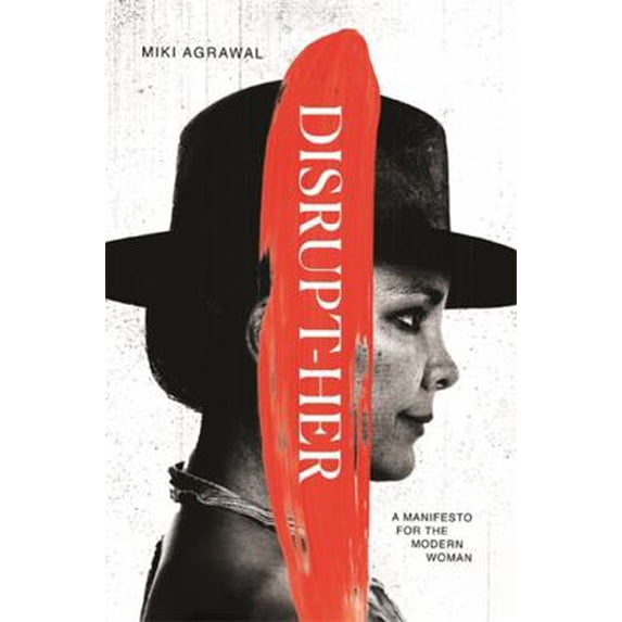 Pre-Owned Disrupt-Her: A Manifesto for the Modern Woman (Hardcover) 1401955568 9781401955564