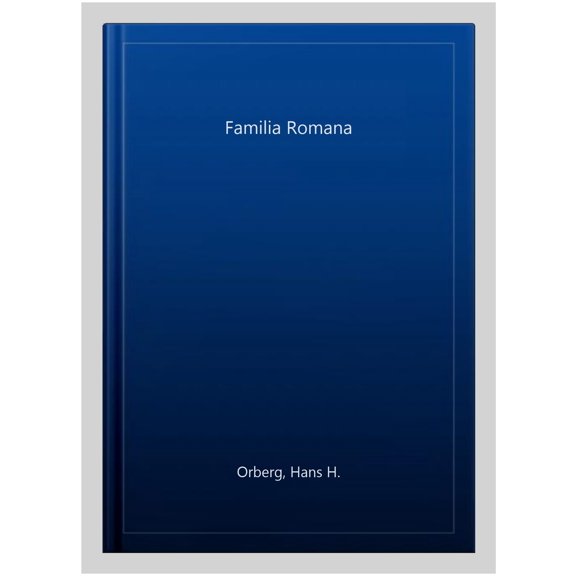 Pre-Owned Lingua Latina per se Illustrata, Pars I: Familia Romana (Hardcover) 158510423X 9781585104239