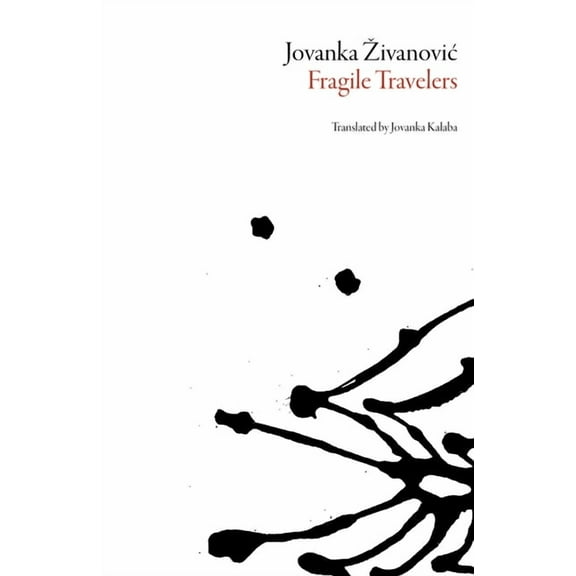 Serbian Literature: Fragile Travelers (Paperback)