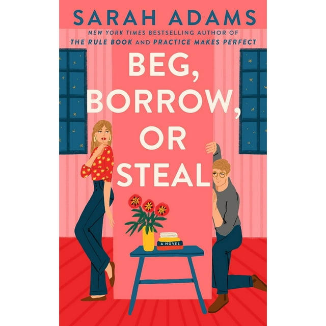 Beg, Borrow, or Steal by Sarah Adams - Book 3 of 3, Paperback
