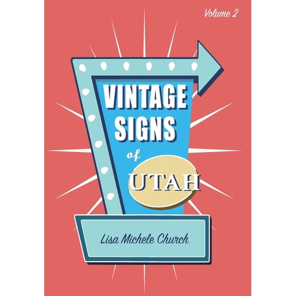 Vintage Signs of Utah Volume 2, (Paperback)