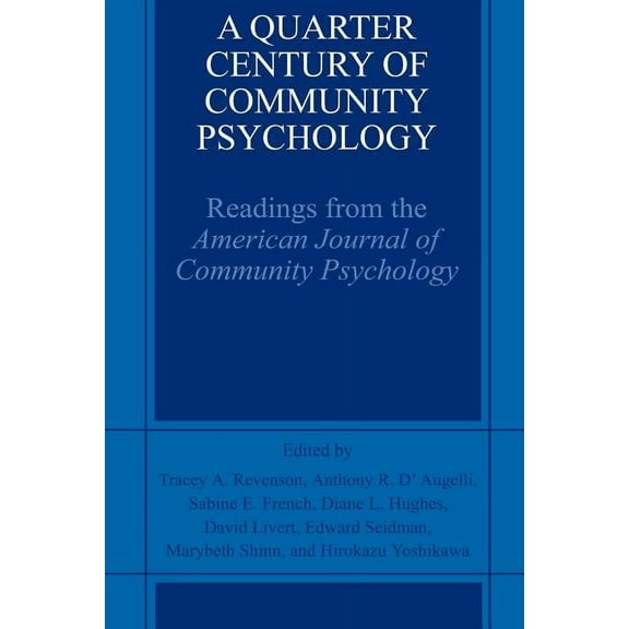 A Quarter Century of Community Psychology: Readings from the American Journal of Community Psychology, (Paperback)