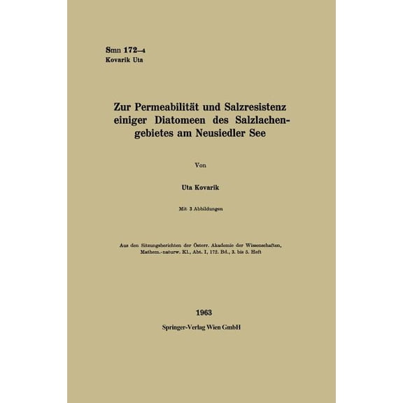 Zur PermeabilitÃ¤t Und Salzresistenz Einiger Diatomeen Des Salzlachengebietes Am Neusiedler See, (Paperback)