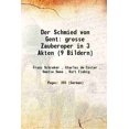 thumbnail image 1 of Der Schmied von Gent grosse Zauberoper en 3 Akten (9 Bildern) 1932 [Couverture Rigide], 1 of 1