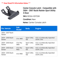 thumbnail image 2 of Center Console Latch - Compatible with 2004 - 2007 Buick Rainier Sport Utility 4-Door 2005 2006, 2 of 2