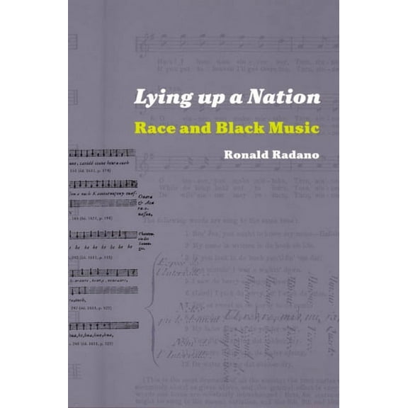 Lying up a Nation : Race and Black Music (Paperback)